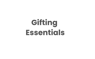 Gifting Essentials