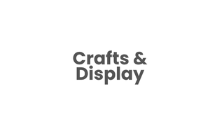 Crafts &Displays